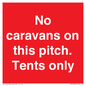 PA10008: No caravans on this pitch. Tents only