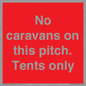 PA10008: No caravans on this pitch. Tents only