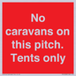 PA10008: No caravans on this pitch. Tents only