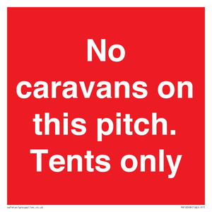 PA10008: No caravans on this pitch. Tents only