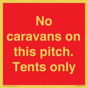 PA10008: No caravans on this pitch. Tents only