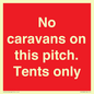 PA10008: No caravans on this pitch. Tents only