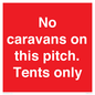PA10008: No caravans on this pitch. Tents only