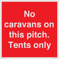 PA10008: No caravans on this pitch. Tents only