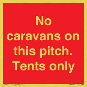 PA10008: No caravans on this pitch. Tents only