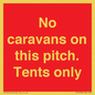 PA10008: No caravans on this pitch. Tents only