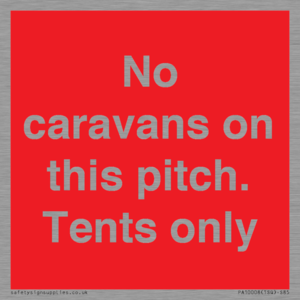 PA10008: No caravans on this pitch. Tents only