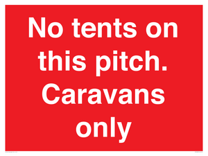 PA10009: No tents on this pitch. Caravans only