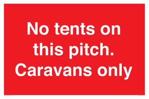 PA10009: No tents on this pitch. Caravans only