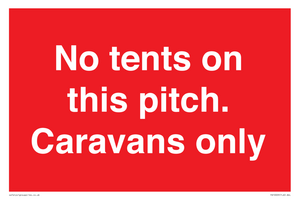 PA10009: No tents on this pitch. Caravans only