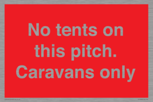 PA10009: No tents on this pitch. Caravans only