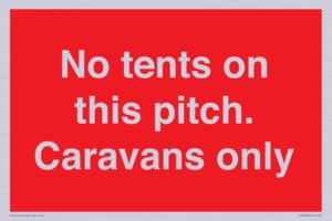 PA10009: No tents on this pitch. Caravans only