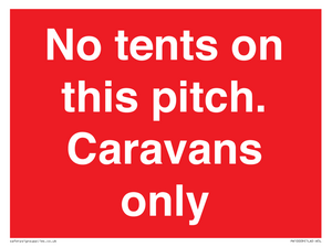 PA10009: No tents on this pitch. Caravans only