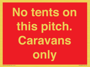 PA10009: No tents on this pitch. Caravans only