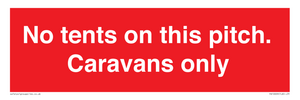 PA10009: No tents on this pitch. Caravans only