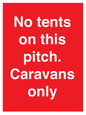 PA10009: No tents on this pitch. Caravans only