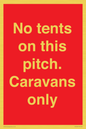PA10009: No tents on this pitch. Caravans only