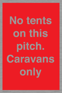 PA10009: No tents on this pitch. Caravans only
