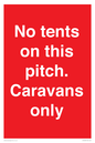 PA10009: No tents on this pitch. Caravans only