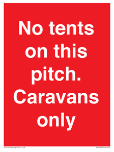 PA10009: No tents on this pitch. Caravans only