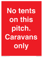 PA10009: No tents on this pitch. Caravans only