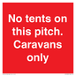 PA10009: No tents on this pitch. Caravans only