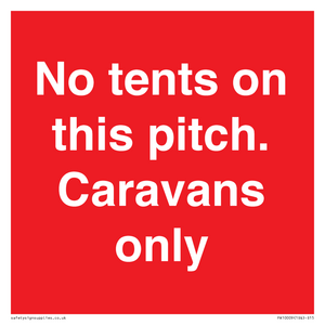 PA10009: No tents on this pitch. Caravans only