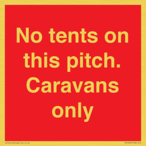 PA10009: No tents on this pitch. Caravans only
