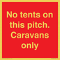 PA10009: No tents on this pitch. Caravans only
