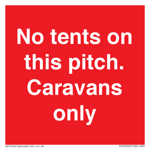PA10009: No tents on this pitch. Caravans only