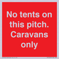 PA10009: No tents on this pitch. Caravans only
