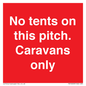 PA10009: No tents on this pitch. Caravans only