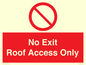 PA10068: No Exit Roof Access Only