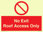 PA10068: No Exit Roof Access Only