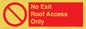 PA10068: No Exit Roof Access Only