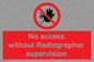 PA10641: No access without Radiographer supervision