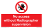 PA10641: No access without Radiographer supervision
