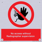 PA10641: No access without Radiographer supervision