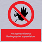 PA10641: No access without Radiographer supervision