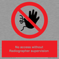PA10641: No access without Radiographer supervision