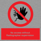 PA10641: No access without Radiographer supervision