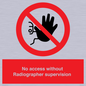 PA10641: No access without Radiographer supervision