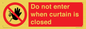 PA12120: Do not enter when curtain is closed