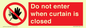 PA12120: Do not enter when curtain is closed