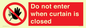 PA12120: Do not enter when curtain is closed