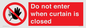 PA12120: Do not enter when curtain is closed