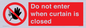 PA12120: Do not enter when curtain is closed