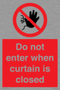 PA12120: Do not enter when curtain is closed