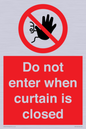 PA12120: Do not enter when curtain is closed
