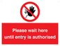 PA12559: Please wait here until entry is authorised